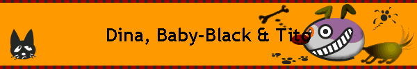 Dina, Baby-Black & Tito