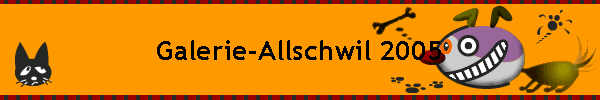 Galerie-Allschwil 2005