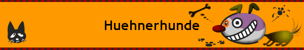 Huehnerhunde